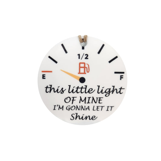 This Little Light of Mine Gas Light Ornament Check Engine Christmas Ornament, Funny Christmas Ornament, Stocking Stuffer, This Little Light of Mine Ornament, Handmade Acrylic 3 Inches Diameter