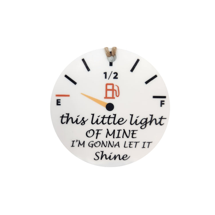 This Little Light of Mine Gas Light Ornament Check Engine Christmas Ornament, Funny Christmas Ornament, Stocking Stuffer, This Little Light of Mine Ornament, Handmade Acrylic 3 Inches Diameter