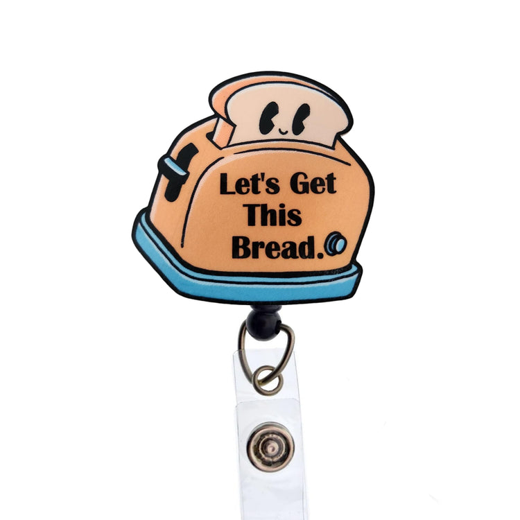 Let's Get This Bread Badge Reel, Interchangeable Badge Reel Topper, Cute Retractable Badge Reel ID Holder for Nurse, Student, RN