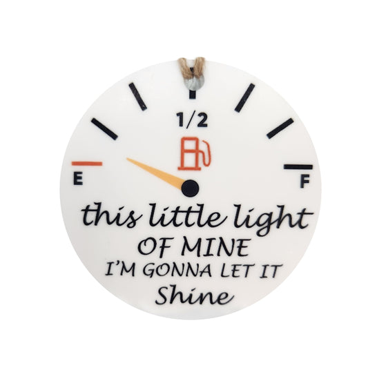 This Little Light of Mine Gas Light Ornament Check Engine Christmas Ornament, Funny Christmas Ornament, Stocking Stuffer, This Little Light of Mine Ornament, Handmade Acrylic 3 Inches Diameter