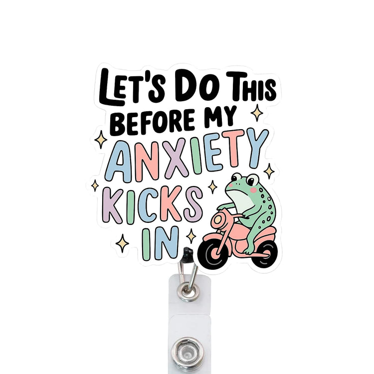 Let's Do This Before My Anxiety Kicks in Frog Badge Reel, Interchangeable Badge Reel Topper, Cute Retractable Badge Reel ID Holder for Nurse, Student, RN