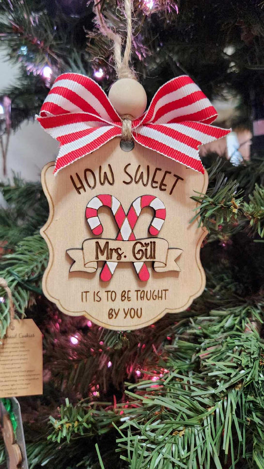 Personalized Teacher Ornament, How Sweet It Is To Be Taught By You