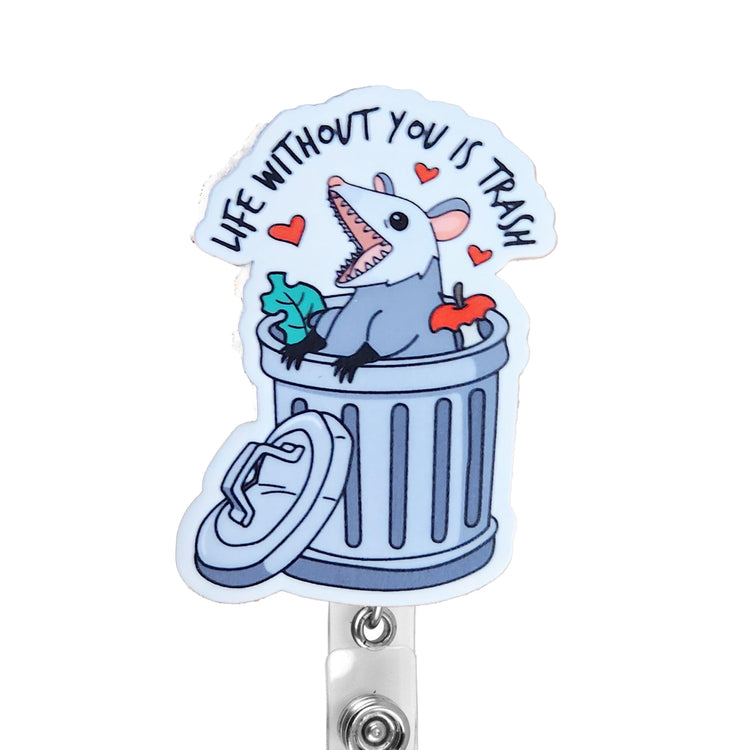 Life Without You is Trash Opossum Possum Badge Reel, Interchangeable Badge Reel Topper, Cute Retractable Badge Reel ID Holder for Nurse, Student, RN