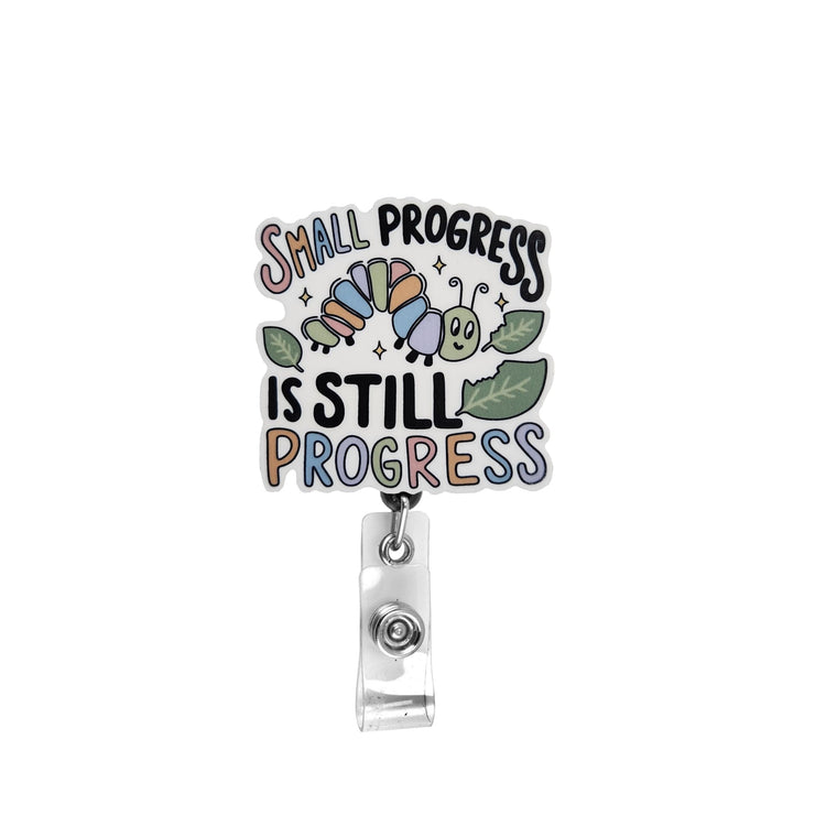 Small Progress is Still Progress Badge Reel, Interchangeable Badge Reel Topper, Cute Retractable Badge Reel ID Holder for Nurse, Student, RN